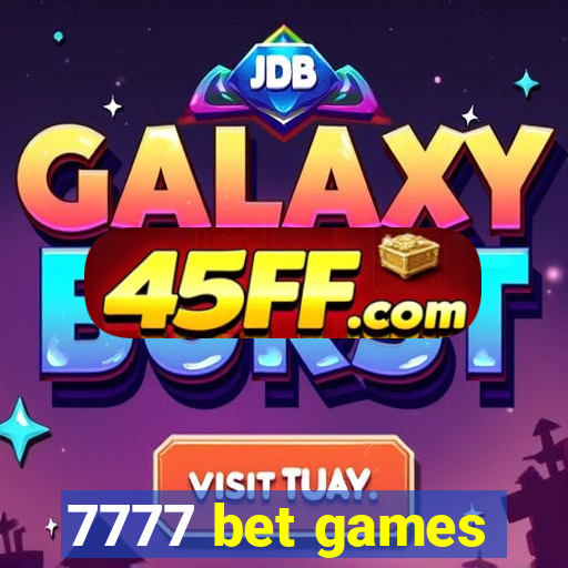 7777 bet games